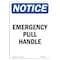 Signmission OSHA Notice, 7" Height, Emergency Pull Handle Sign, 7" X 5", Portrait OS-NS-D-57-V-11893 - alternate 1